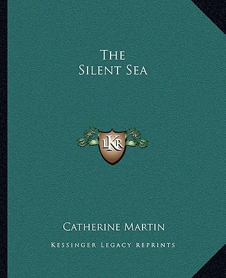 Kniha The Silent Sea Catherine Martin