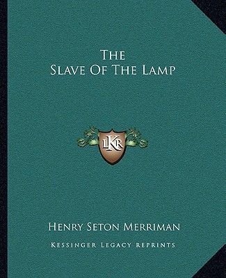 Książka The Slave Of The Lamp Henry Seton Merriman