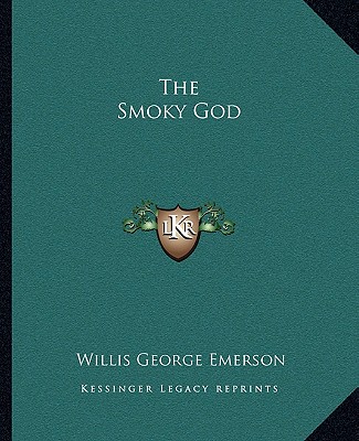 Kniha The Smoky God Willis George Emerson