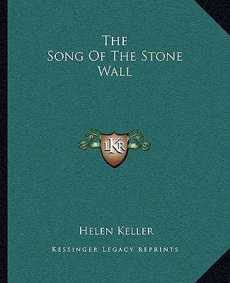 Carte The Song of the Stone Wall Helen Keller