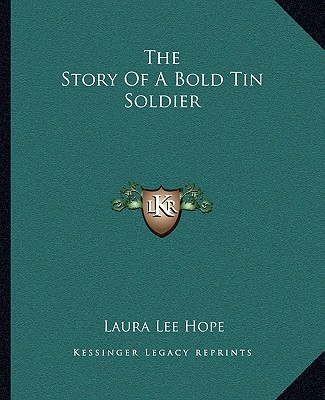 Książka The Story of a Bold Tin Soldier Laura Lee Hope