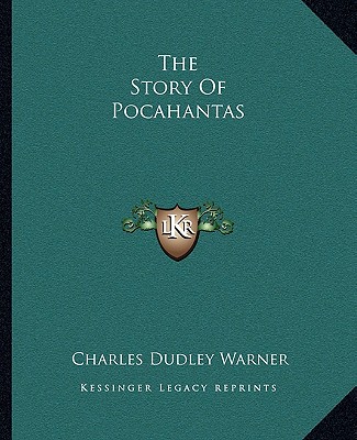Könyv The Story Of Pocahantas Charles Dudley Warner