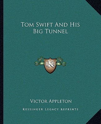 Kniha Tom Swift and His Big Tunnel Appleton  Victor  II