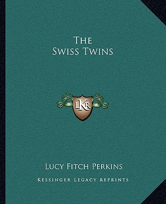 Kniha The Swiss Twins Lucy Fitch Perkins