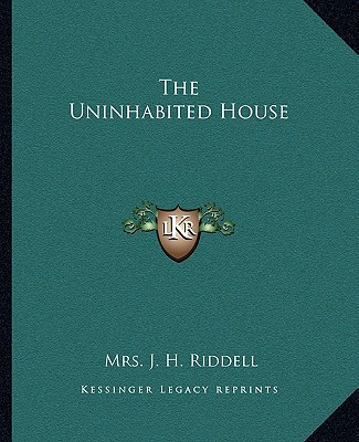 Kniha The Uninhabited House Mrs J. H. Riddell