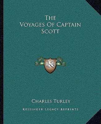 Kniha The Voyages of Captain Scott Charles Turley