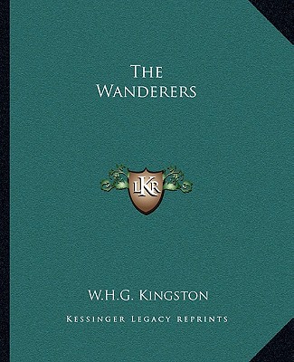 Knjiga The Wanderers W. H. G. Kingston
