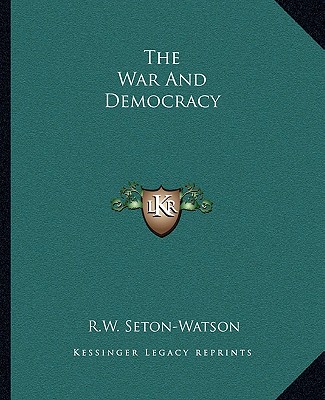 Książka The War and Democracy R. W. Seton-Watson