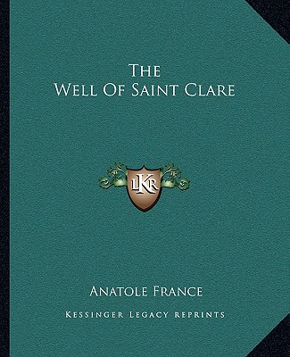 Carte The Well of Saint Clare Anatole France