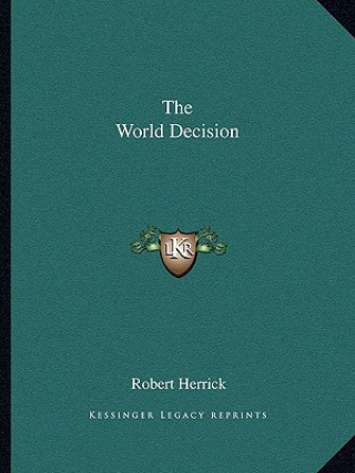 Libro The World Decision Robert Herrick