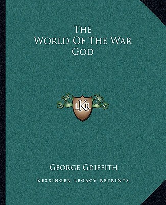 Libro The World of the War God George Griffith