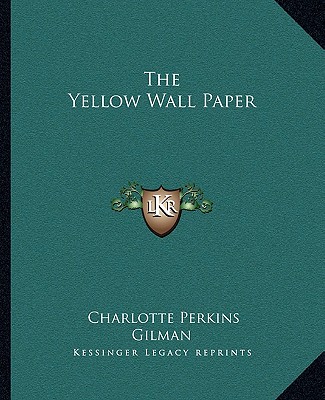 Book The Yellow Wall Paper Charlotte Perkins Gilman