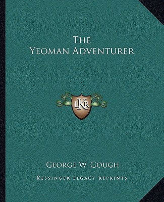 Carte The Yeoman Adventurer George W. Gough