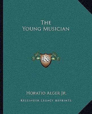 Carte The Young Musician Alger  Horatio  Jr.