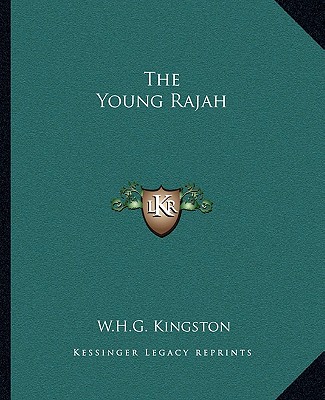 Книга The Young Rajah W. H. G. Kingston