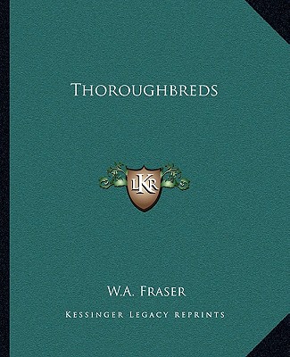 Book Thoroughbreds W. A. Fraser