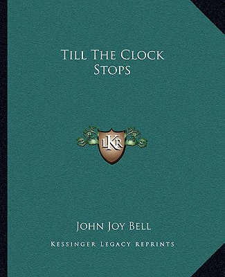 Knjiga Till the Clock Stops John Joy Bell