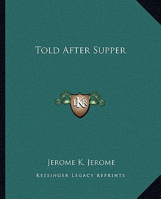 Libro Told After Supper Jerome Klapka Jerome