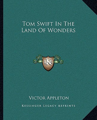 Kniha Tom Swift in the Land of Wonders Appleton  Victor  II