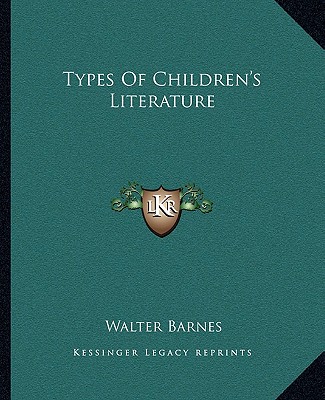 Kniha Types of Children's Literature Walter Barnes