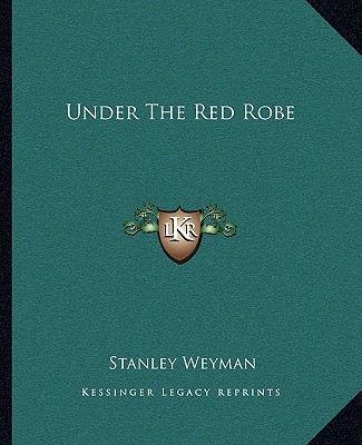Kniha Under the Red Robe Stanley Weyman