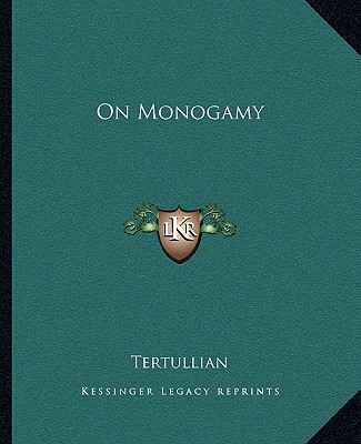 Книга On Monogamy Tertullian