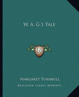 Книга W. A. G.'s Tale Margaret Turnbull