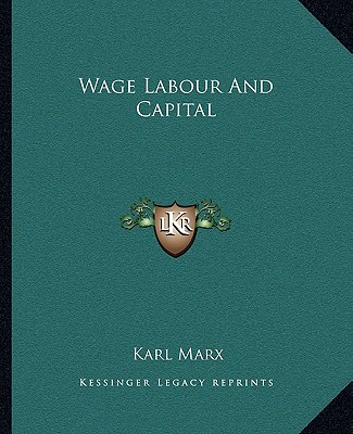 Kniha Wage Labour and Capital Karl Marx