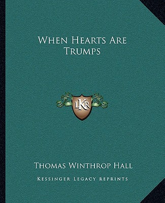 Libro When Hearts Are Trumps Thomas Winthrop Hall