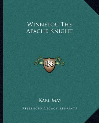 Kniha Winnetou the Apache Knight Karl May