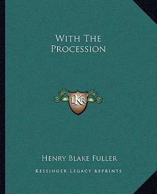 Book With the Procession Henry Blake Fuller