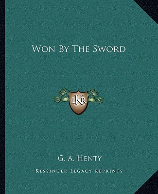 Livro Won by the Sword G. A. Henty