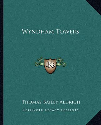 Kniha Wyndham Towers Thomas Bailey Aldrich