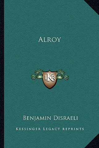 Livre Alroy Benjamin Disraeli