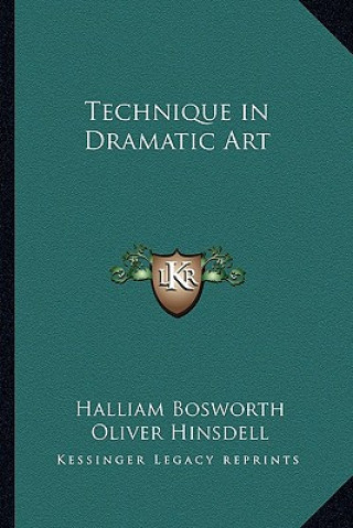 Book Technique in Dramatic Art Halliam Bosworth