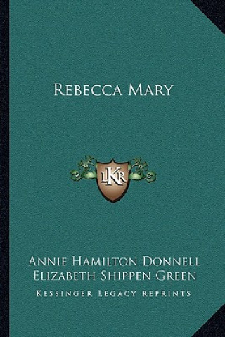 Kniha Rebecca Mary Annie Hamilton Donnell