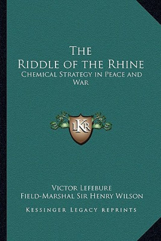 Libro The Riddle of the Rhine: Chemical Strategy in Peace and War Victor Lefebure