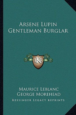Carte Arsene Lupin Gentleman Burglar Maurice Leblanc