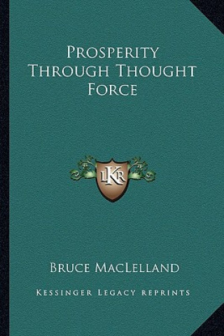 Carte Prosperity Through Thought Force Bruce Maclelland