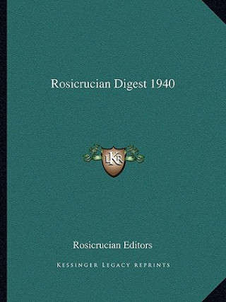 Książka Rosicrucian Digest 1940 Rosicrucian Editors