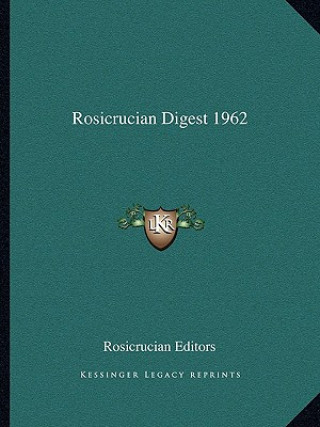 Carte Rosicrucian Digest 1962 Rosicrucian Editors