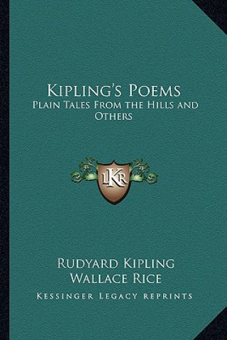 Książka Kipling's Poems: Plain Tales from the Hills and Others Rudyard Kipling