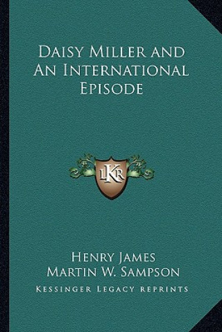 Kniha Daisy Miller and an International Episode Henry James