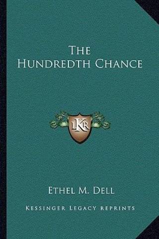 Kniha The Hundredth Chance Ethel M. Dell