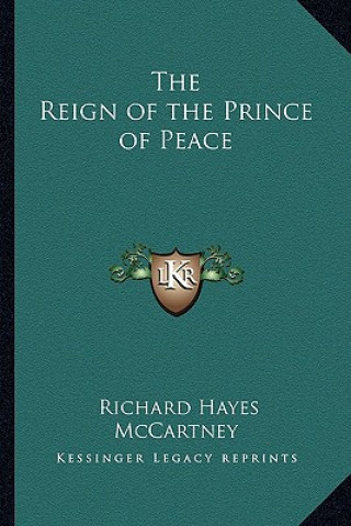 Kniha The Reign of the Prince of Peace Richard Hayes McCartney