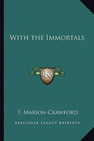Boek With the Immortals F. Marion Crawford