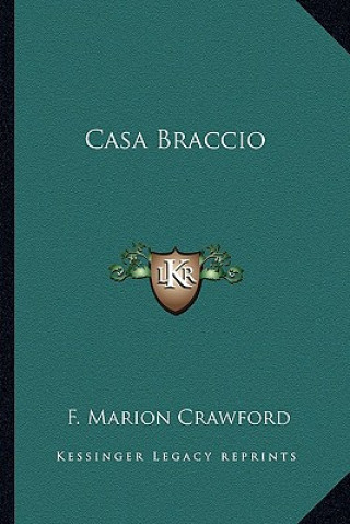 Knjiga Casa Braccio F. Marion Crawford