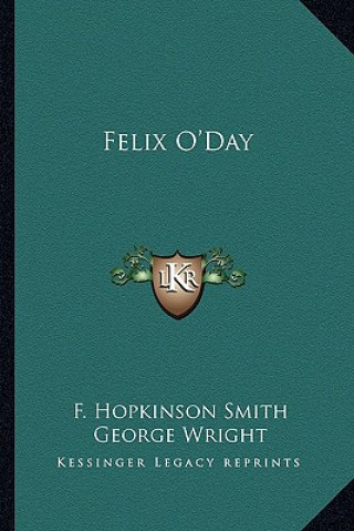 Libro Felix O'Day F. Hopkinson Smith