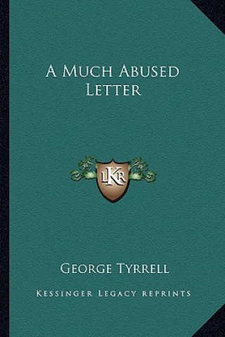 Buch A Much Abused Letter George Tyrrell