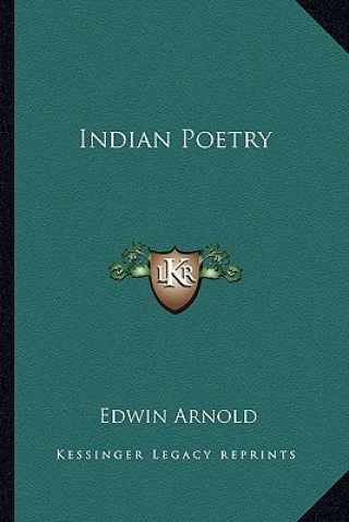 Kniha Indian Poetry Edwin Arnold